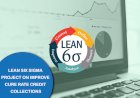 Lean Six Sigma Project on Improve Cure Rate Credit Collections