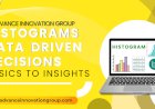 From Basics to Insights: How to Use Histograms for Data-Driven Decisions