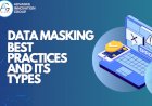Data Masking : Best Practices and its Types