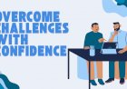 Overcome Challenges with Confidence