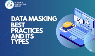 Data Masking : Best Practices and its Types
