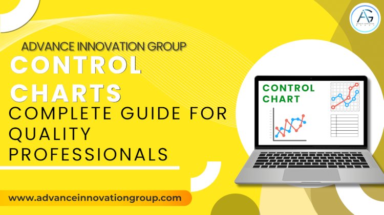 Control Charts 101: A Complete Guide for Quality Professionals