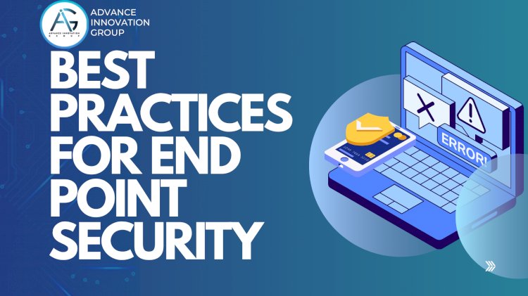 Best Practices for end Point Security