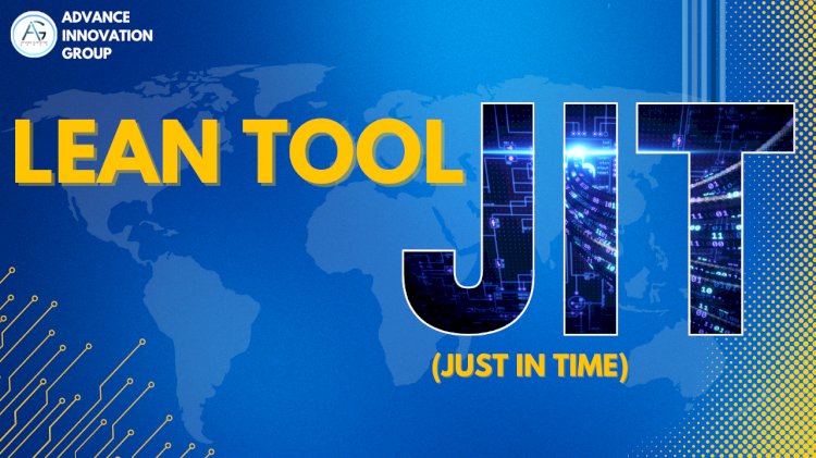 Mastering Efficiency with Just-In-Time (JIT) Manufacturing