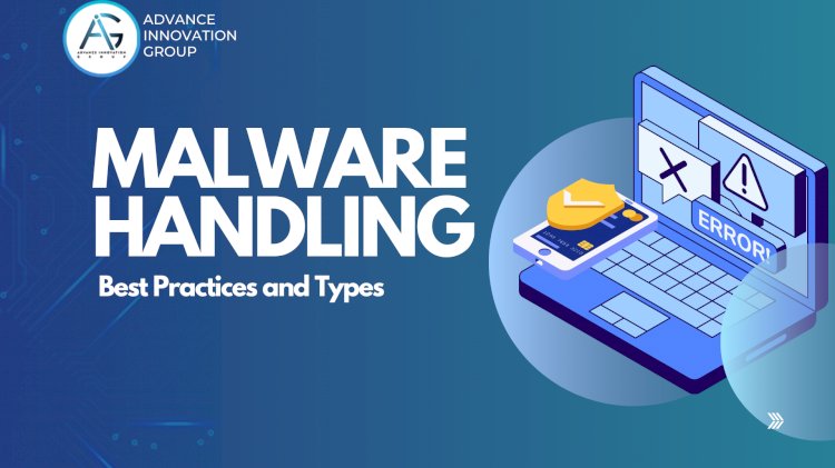 Malware Handling: Best Practices and Types